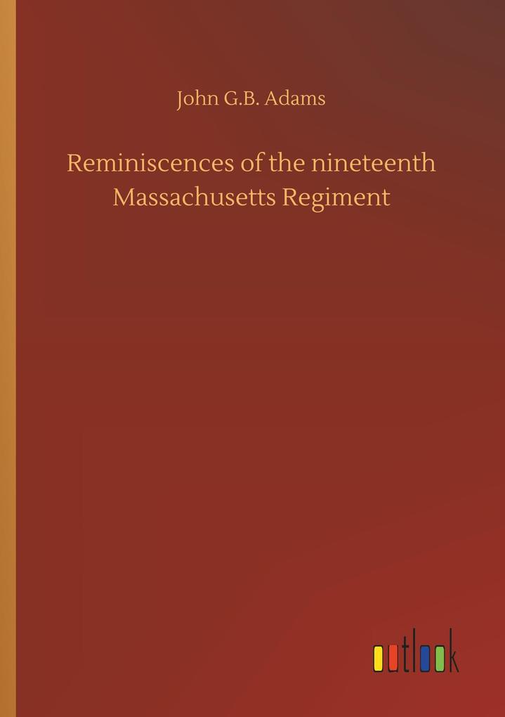 Image of Reminiscences of the nineteenth Massachusetts Regiment