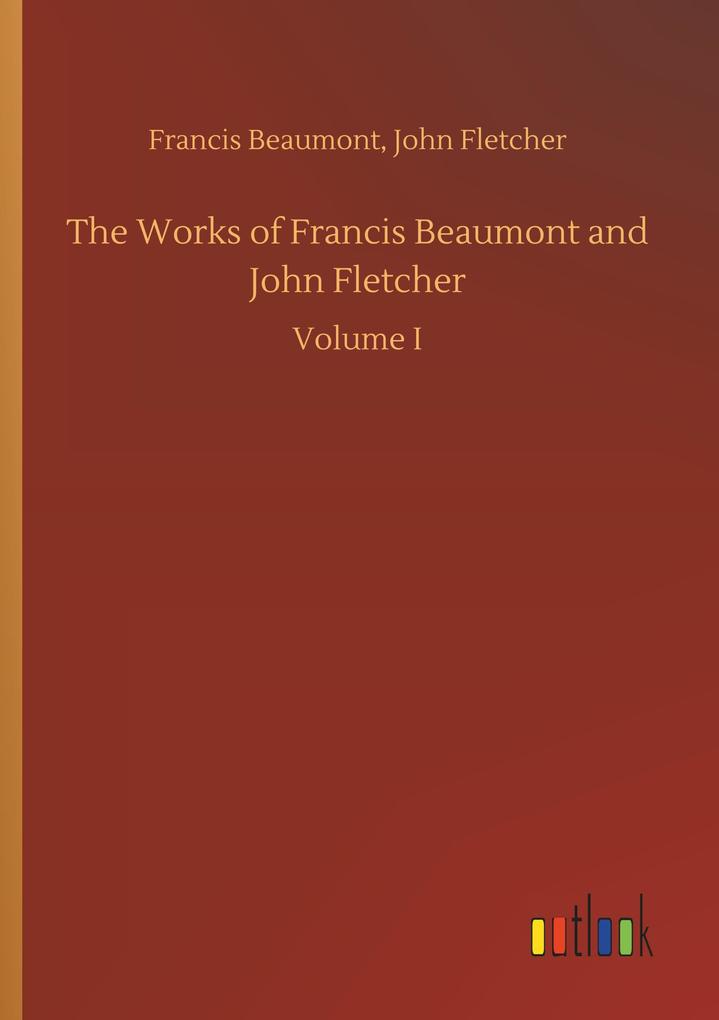 Image of The Works of Francis Beaumont and John Fletcher