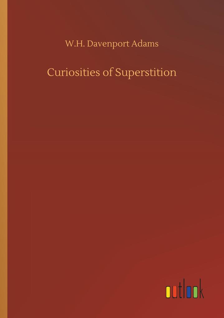 Curiosities of Superstition
