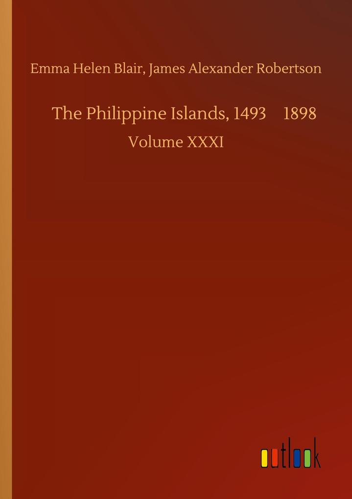 The Philippine Islands 1493 1898