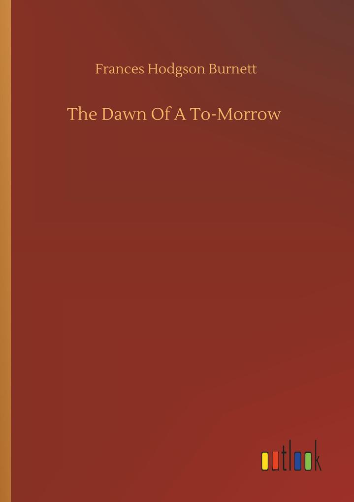 The Dawn Of A To-Morrow