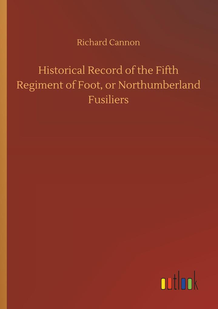 Image of Historical Record of the Fifth Regiment of Foot or Northumberland Fusiliers