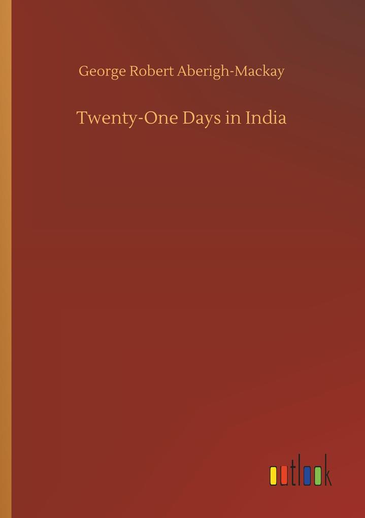 Twenty-One Days in India