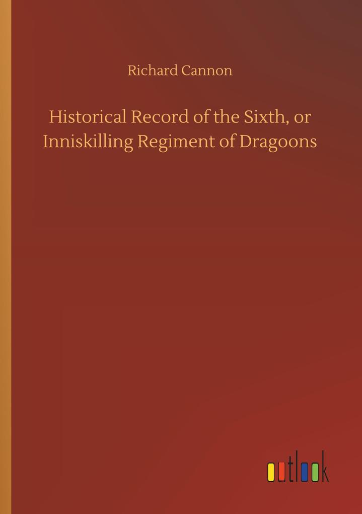 Image of Historical Record of the Sixth or Inniskilling Regiment of Dragoons