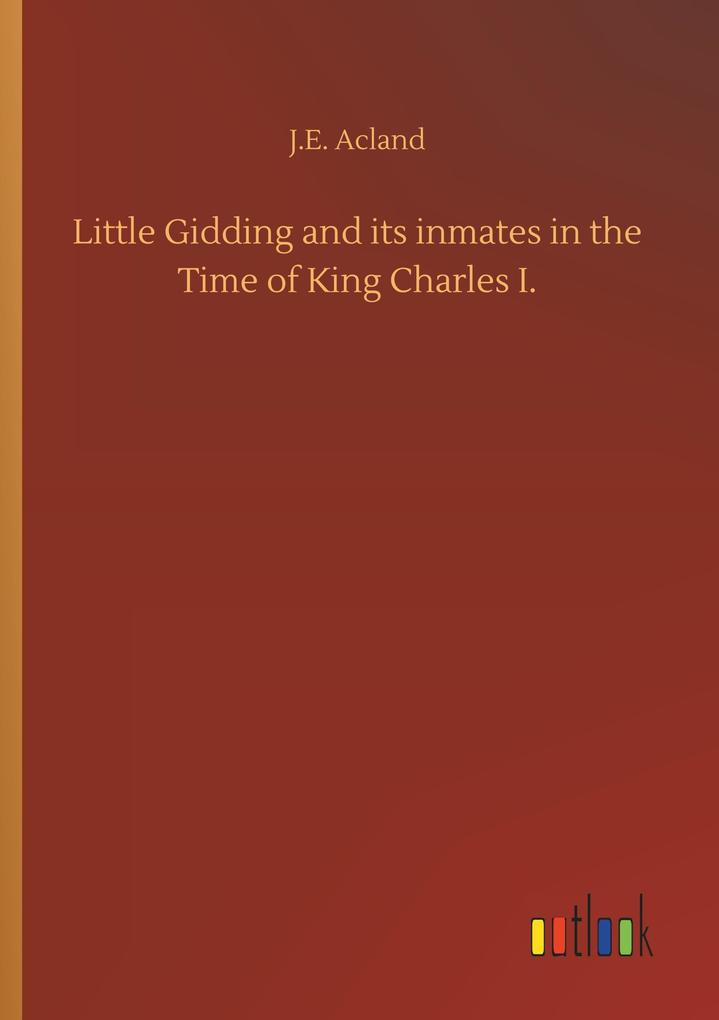 Image of Little Gidding and its inmates in the Time of King Charles I.