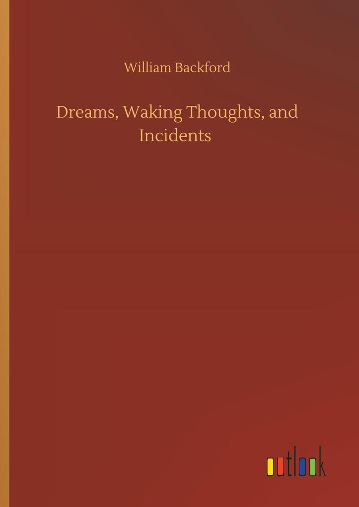 Dreams Waking Thoughts and Incidents