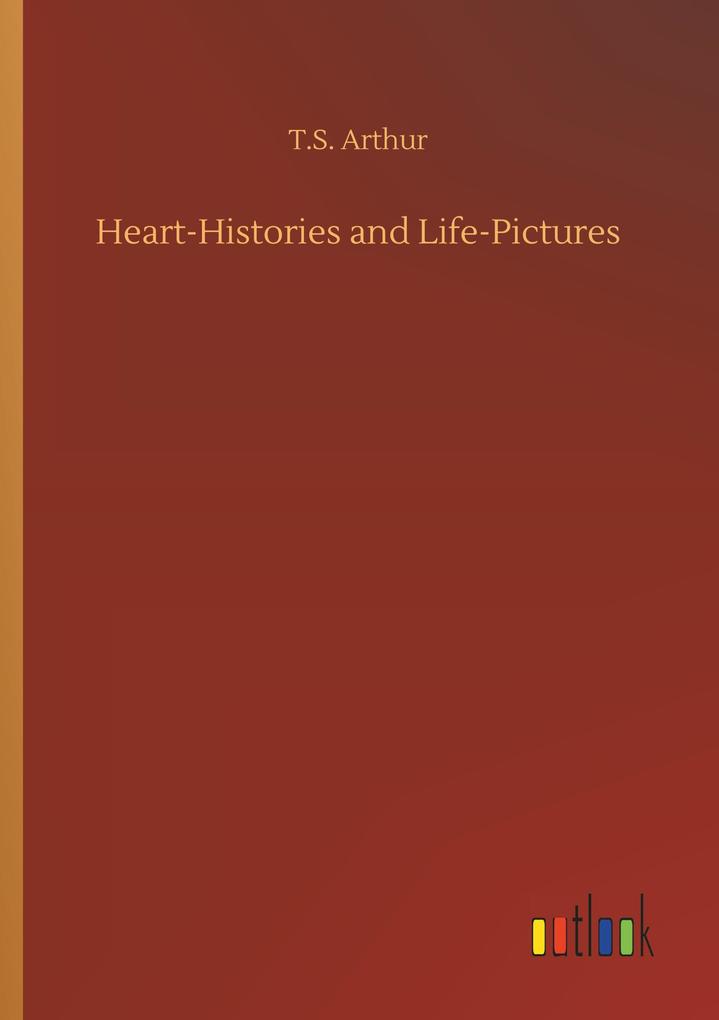 Heart-Histories and Life-Pictures