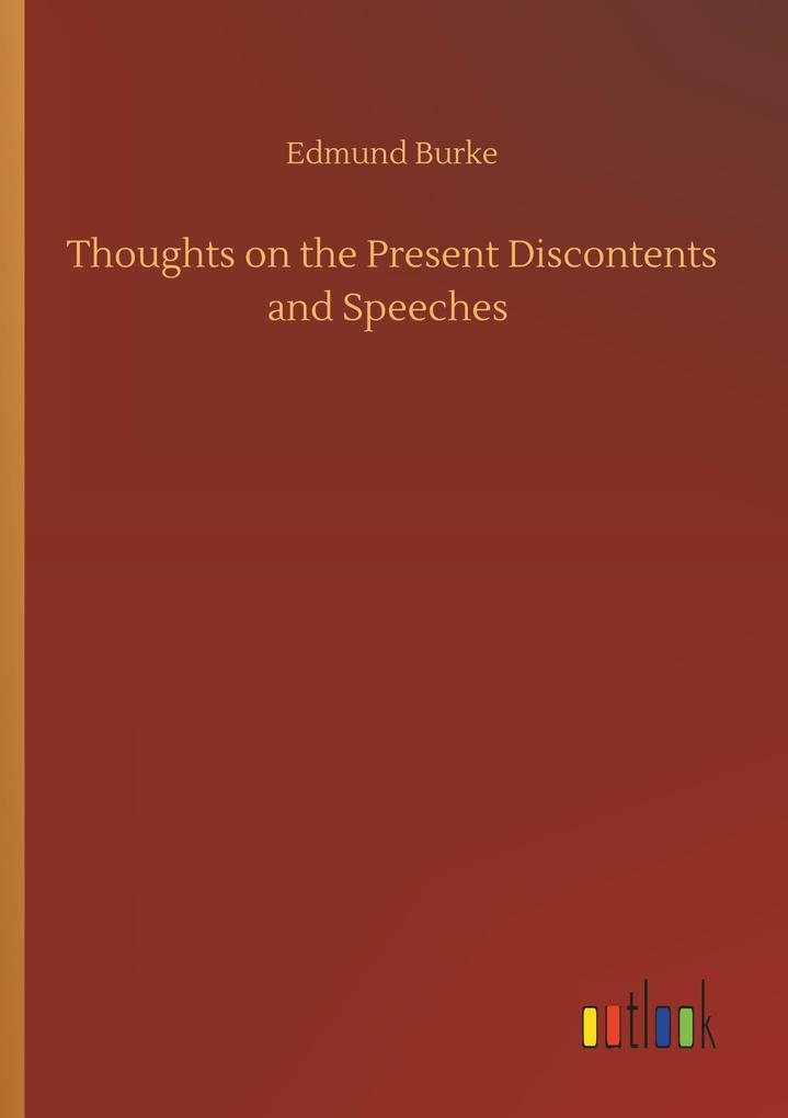 Thoughts on the Present Discontents and Speeches
