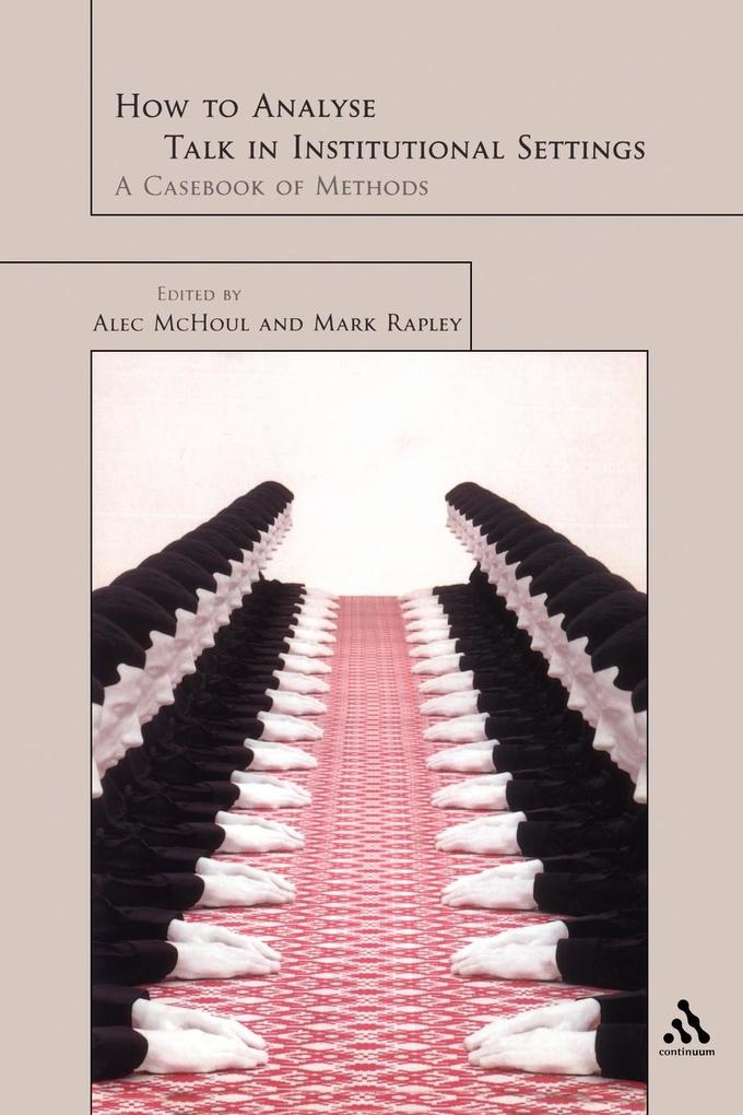 How to Analyse Talk in Institutional Settings