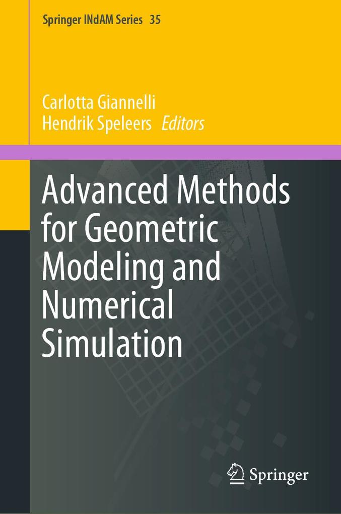 Advanced Methods for Geometric Modeling and Numerical Simulation
