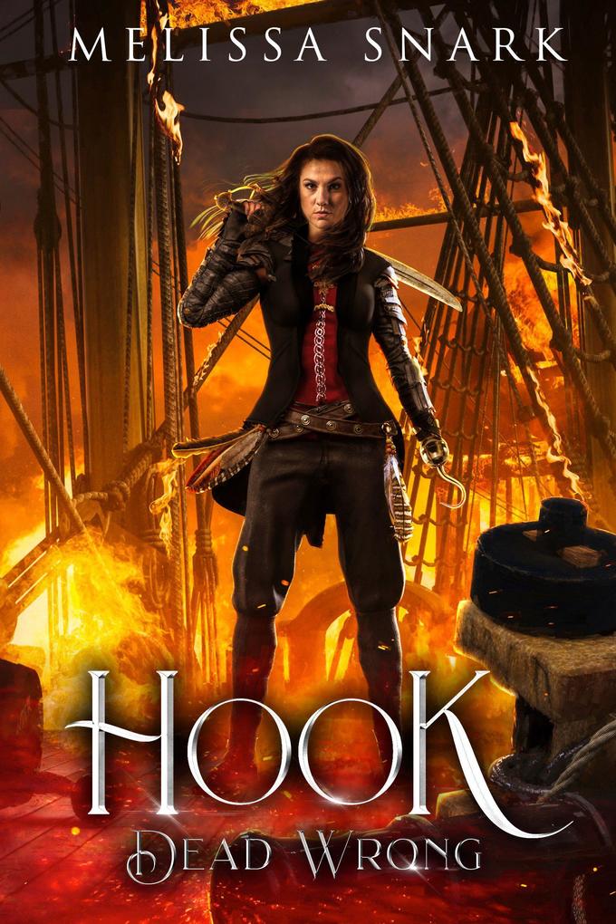 Hook: Dead Wrong (Captain Hook and the Pirates of Neverland #2)