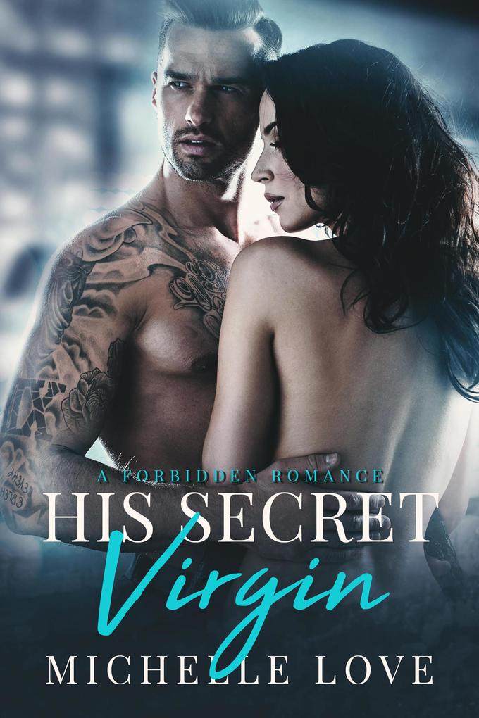 His Secret Virgin: A Forbidden Romance (The Sons of Sin #3)