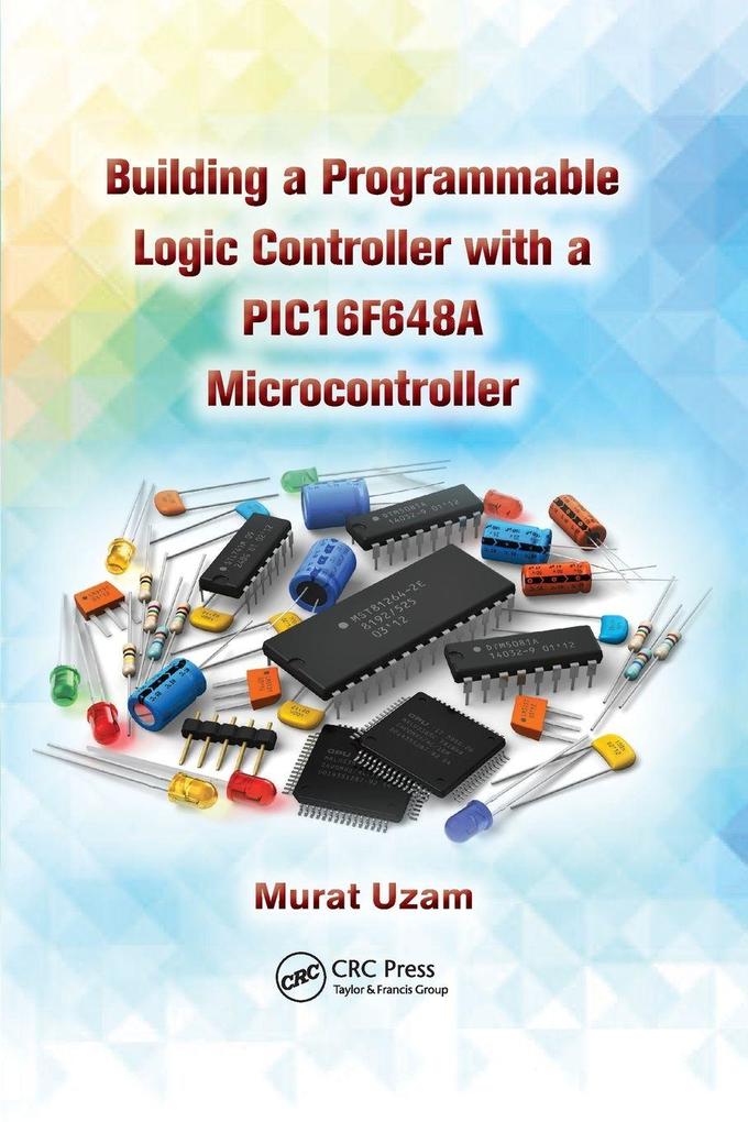 Building a Programmable Logic Controller with a PIC16F648A Microcontroller