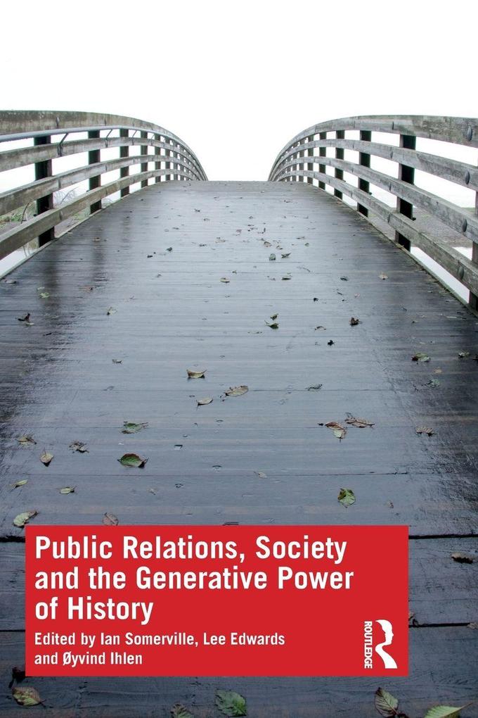 Public Relations Society and the Generative Power of History