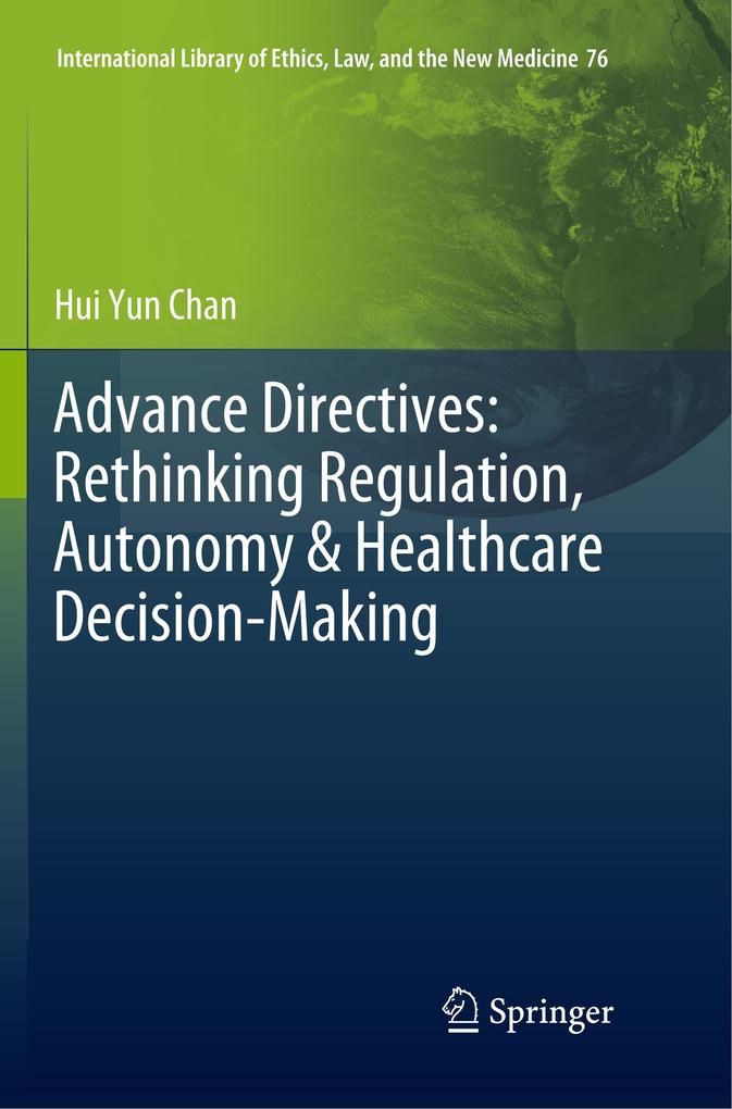 Advance Directives: Rethinking Regulation Autonomy & Healthcare Decision-Making