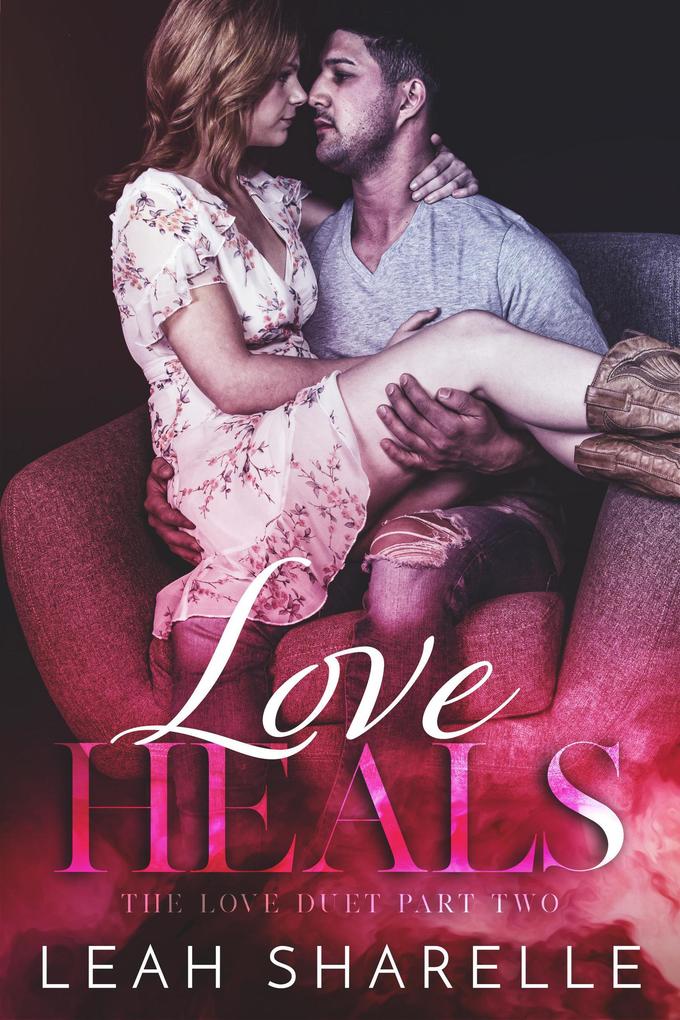 Love Heals (The Love Duet #2)