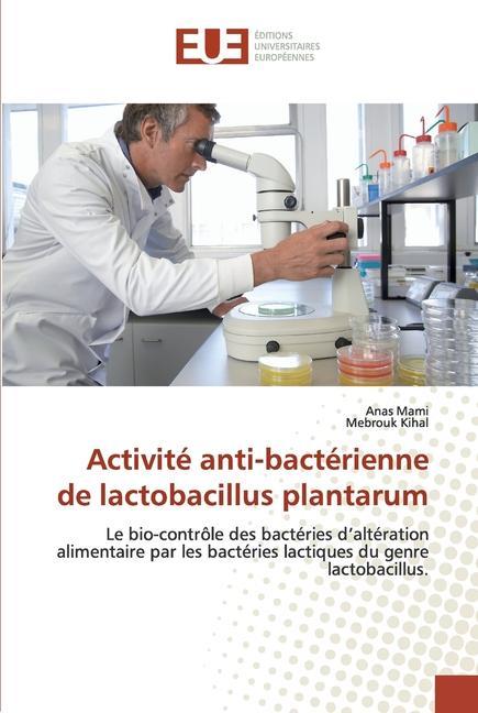 Activité anti-bactérienne de lactobacillus plantarum - Anas Mami/ Mebrouk Kihal