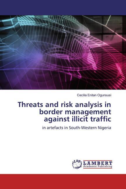 Threats and risk analysis in border management against illicit traffic