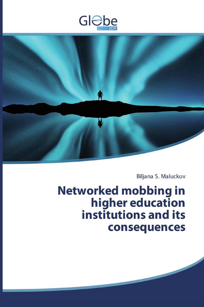 Networked mobbing in higher education institutions and its consequences