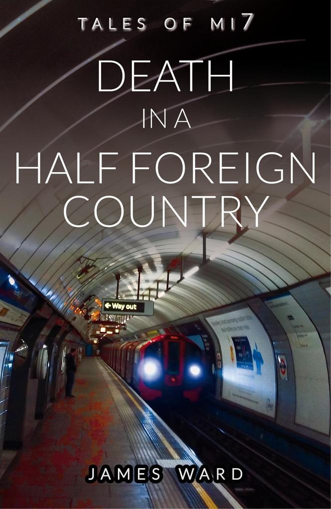 Death in a Half Foreign Country (Tales of MI7 #13)