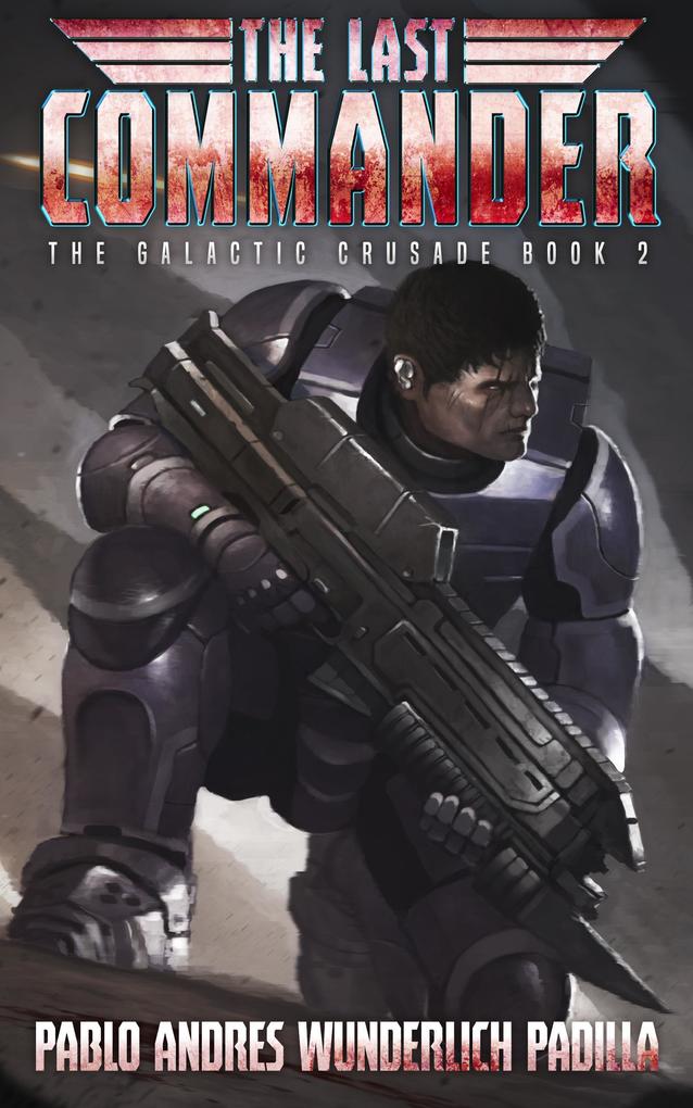 The Last Commander (The Galactic Crusade Trilogy #2)