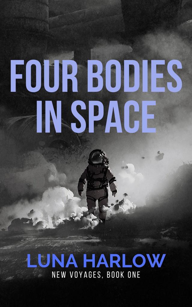 Four Bodies in Space (New Voyages #1)