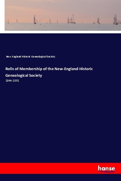 Image of Rolls of Membership of the New-England Historic Genealogical Society