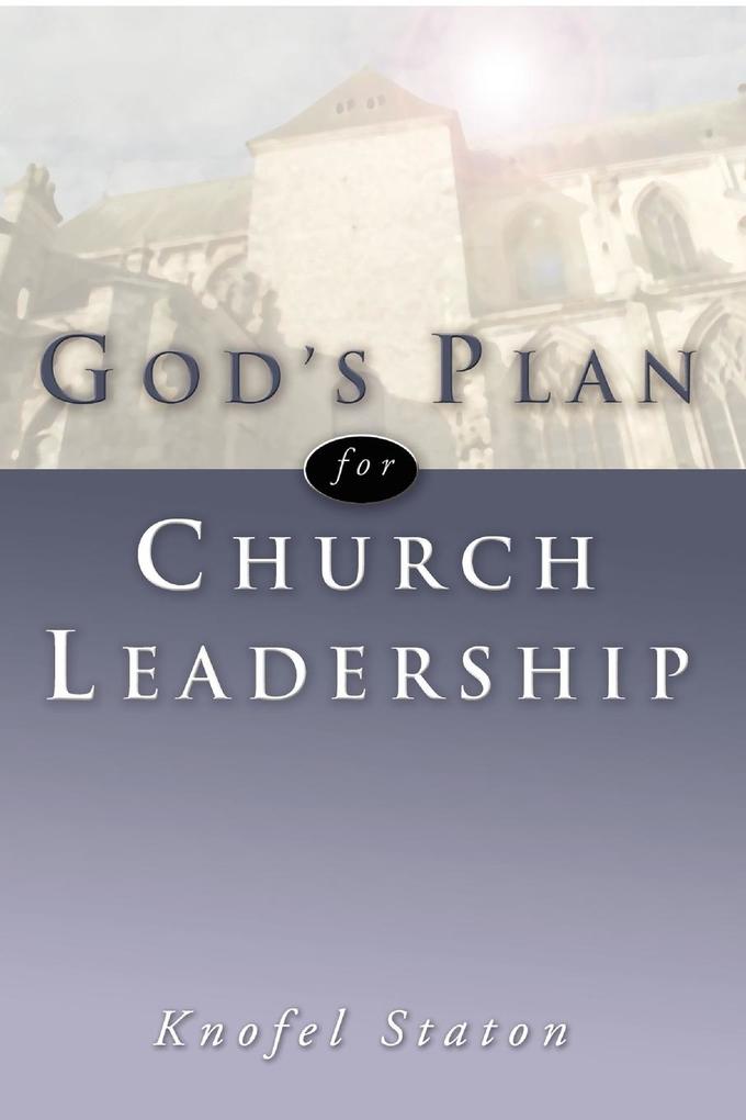 God‘s Plan for Church Leadership