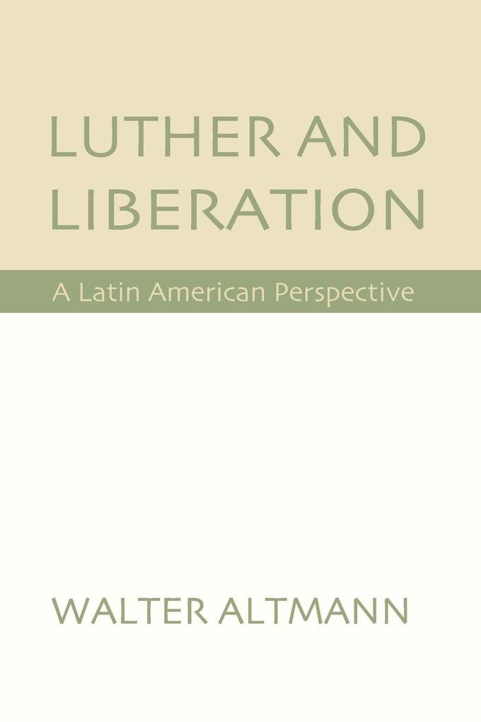 Luther and Liberation - Walter Altmann