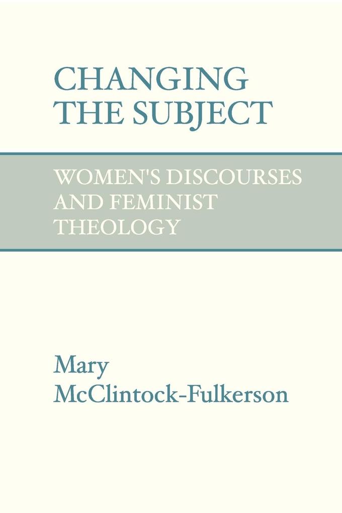 Changing the Subject - Mary McClintock Fulkerson