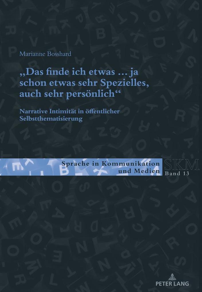 'Das finde ich etwas (.) ja schon etwas sehr Spezielles auch sehr persönlich.'