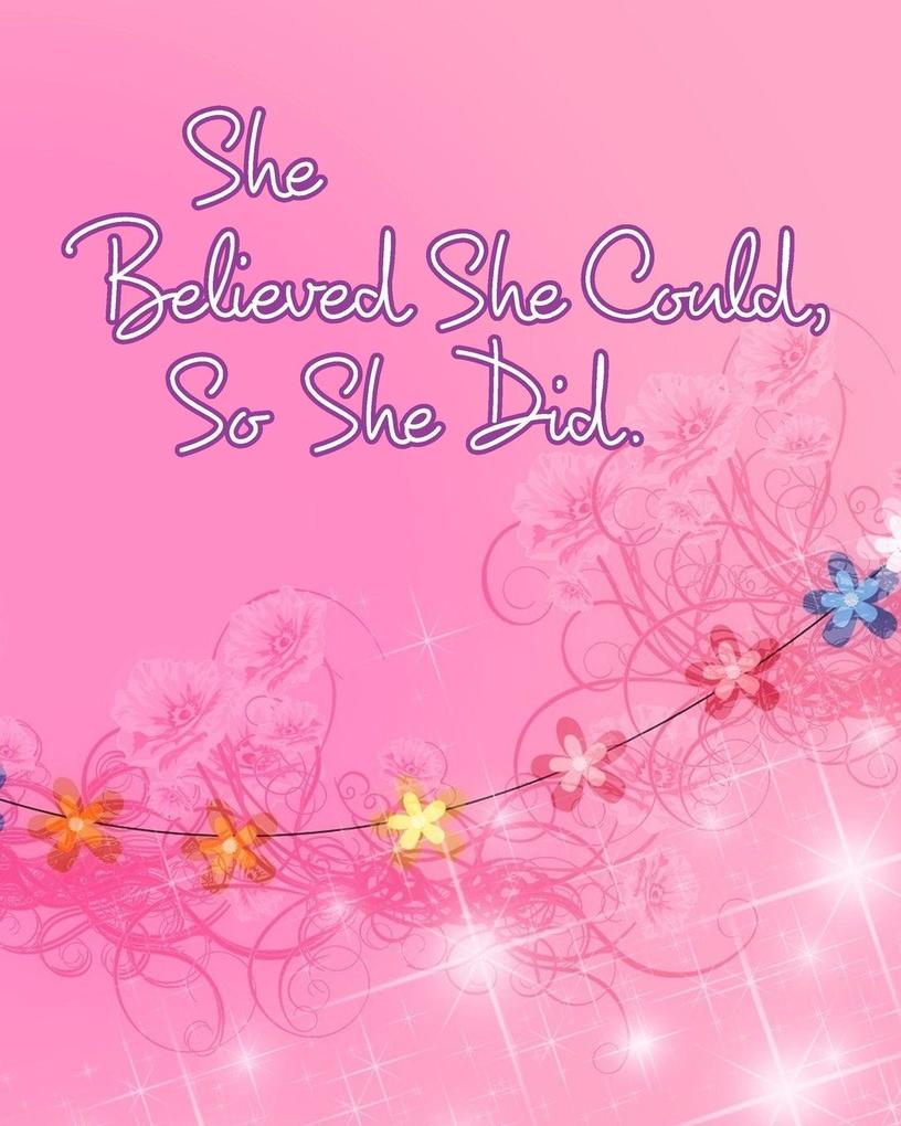 She Believed She Could So She Did