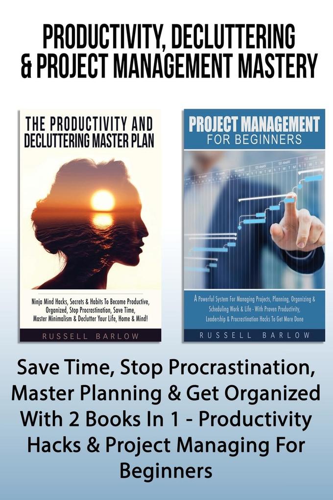 Productivity Decluttering & Project Management Mastery