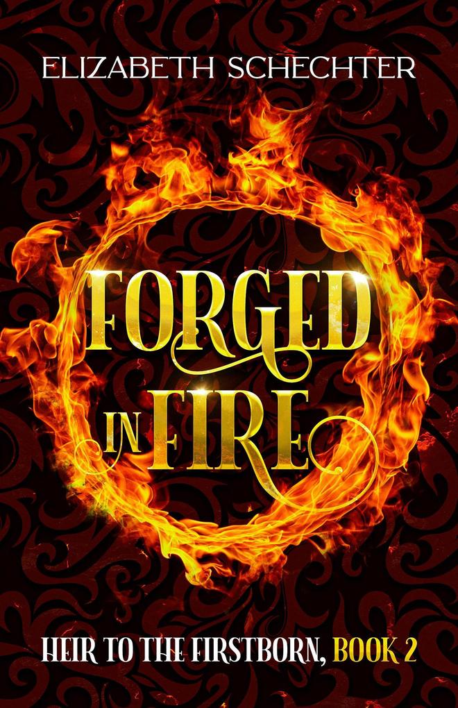 Forged in Fire (Heir to the Firstborn #2)