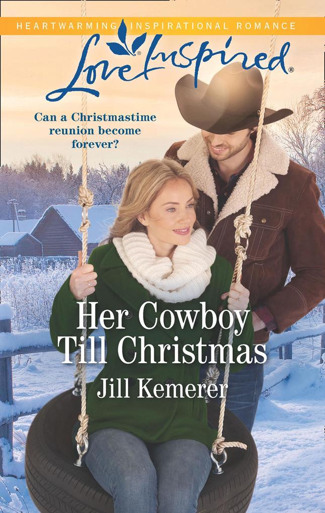 Her Cowboy Till Christmas (Mills & Boon Love Inspired) (Wyoming Sweethearts Book 1)