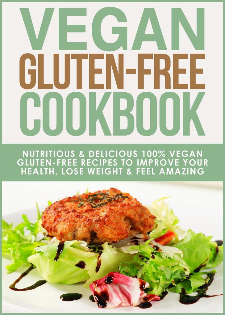 Vegan Gluten-Free Cookbook (Gluten-Free Cookbooks #3)