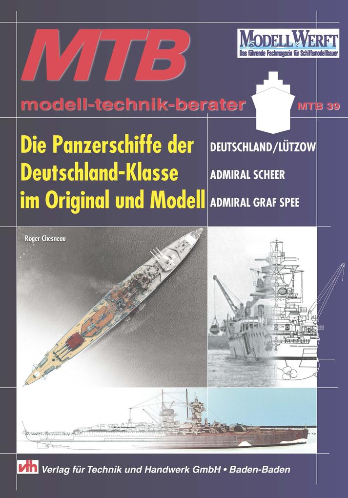 Die Panzerschiffe der Deutschland-Klase im Original und Modell