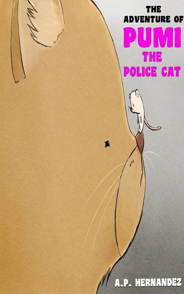 The adventure of Pumi the Police Cat