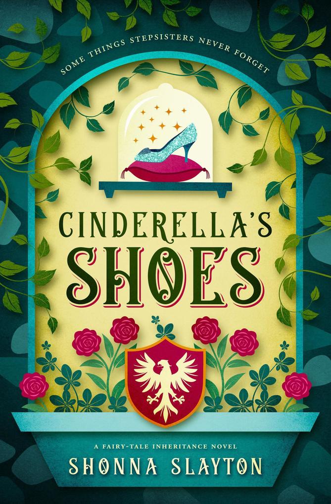 Cinderella‘s Shoes (Fairy-tale Inheritance Series #2)