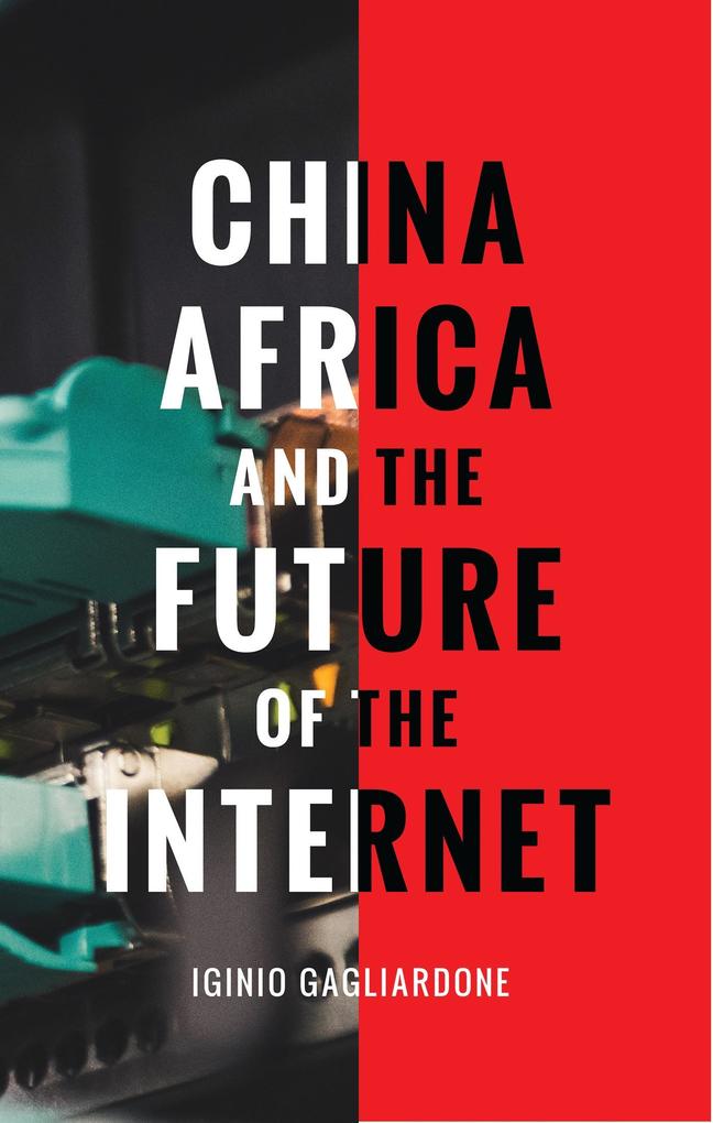 China Africa and the Future of the Internet