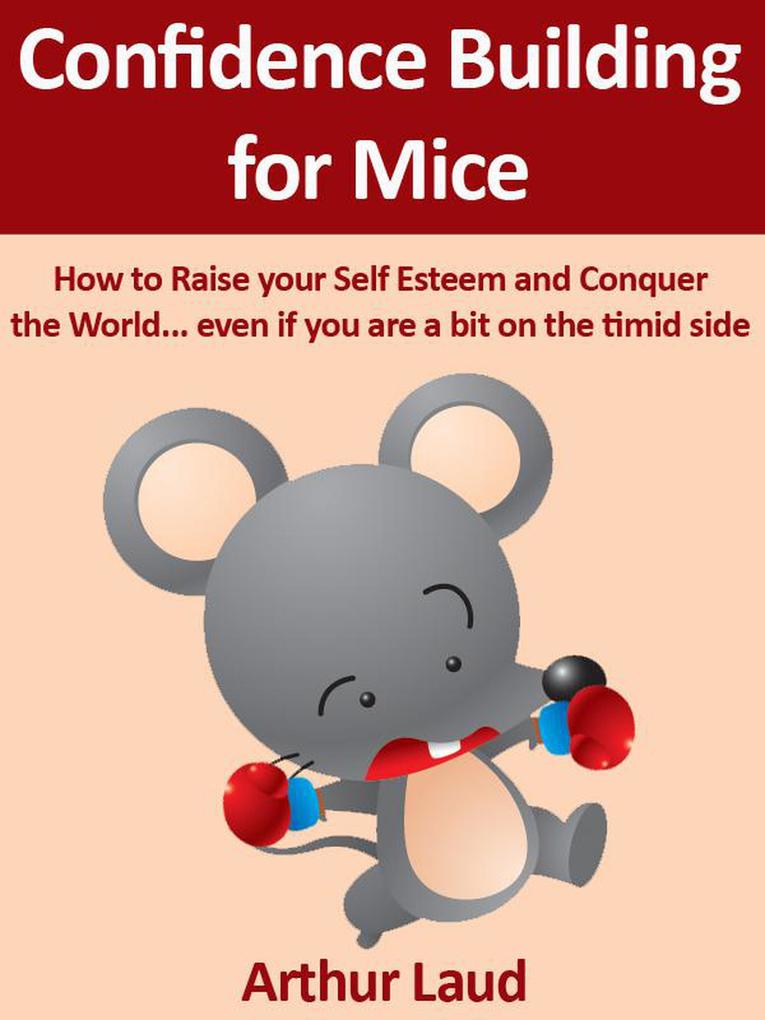 Confidence Building for Mice