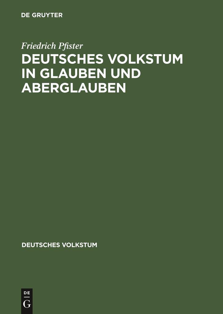 Deutsches Volkstum in Glauben und Aberglauben