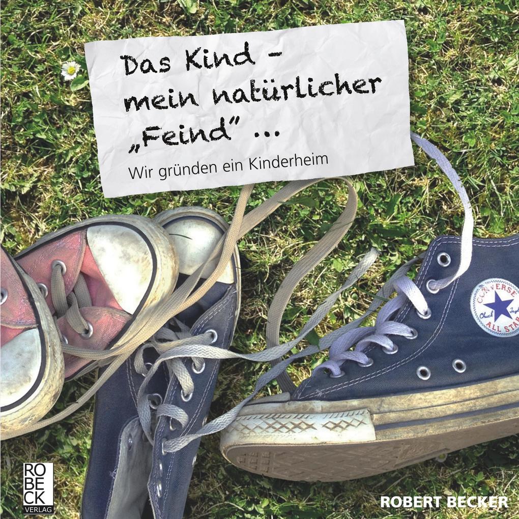 Das Kind mein natürlicher 'Feind'