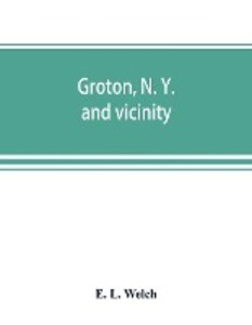 Groton N. Y. and vicinity