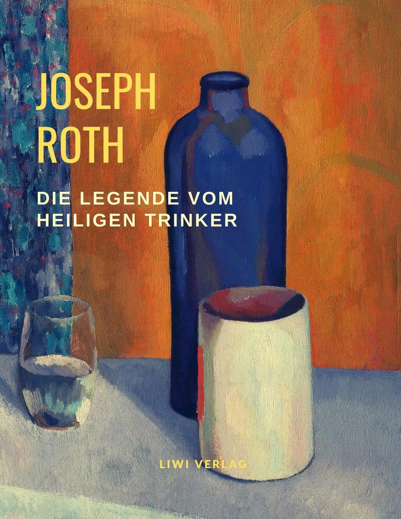 Die Legende vom heiligen Trinker