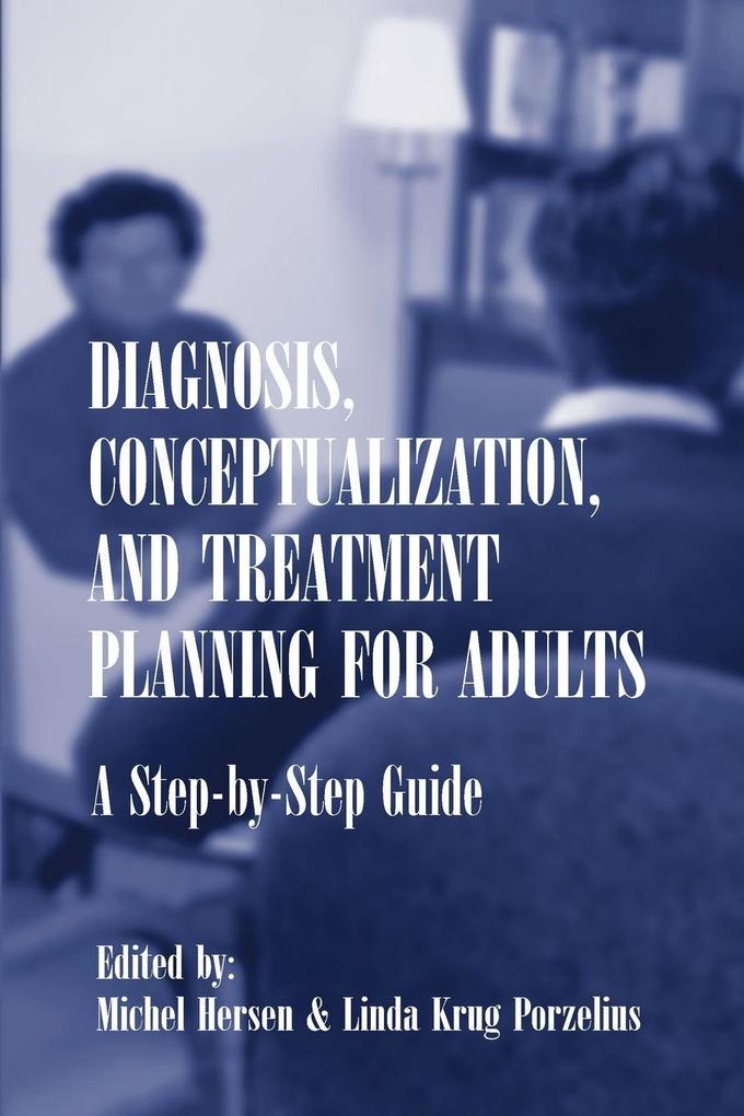 Diagnosis Conceptualization and Treatment Planning for Adults