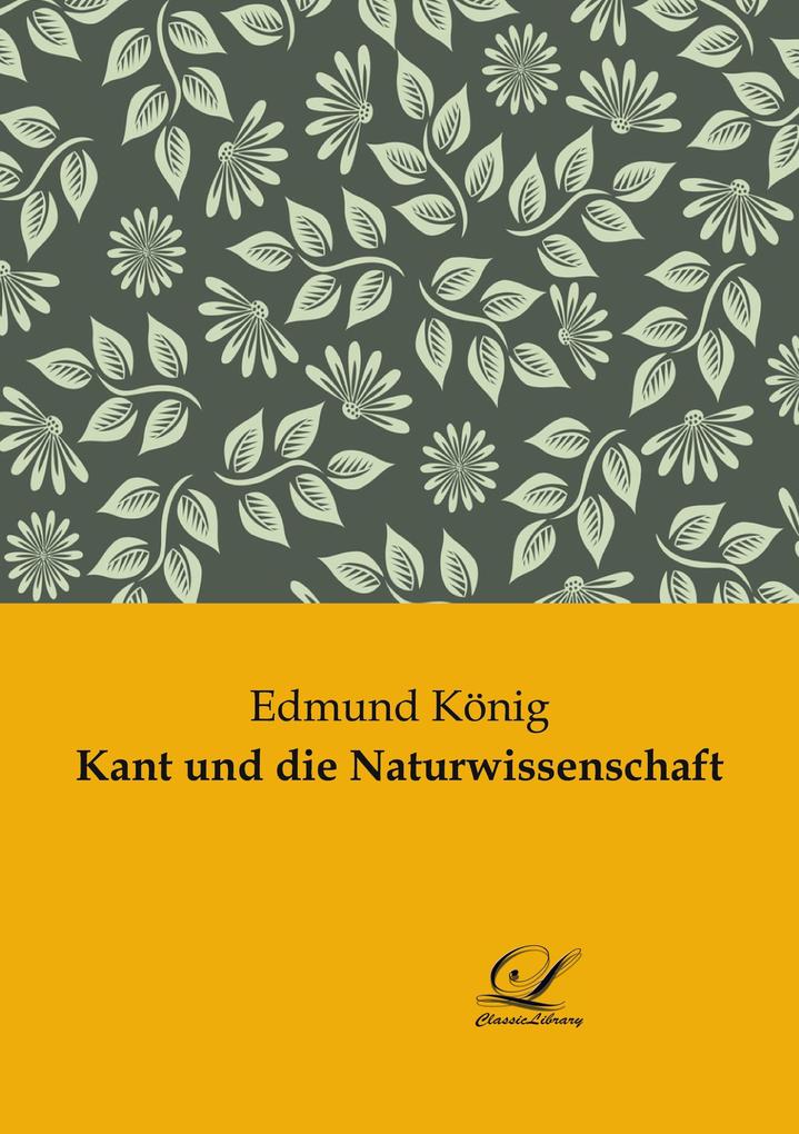Kant und die Naturwissenschaft