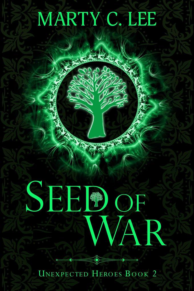 Seed of War (Unexpected Heroes #2)