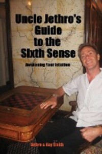 Uncle Jethro‘s Guide to the Sixth Sense
