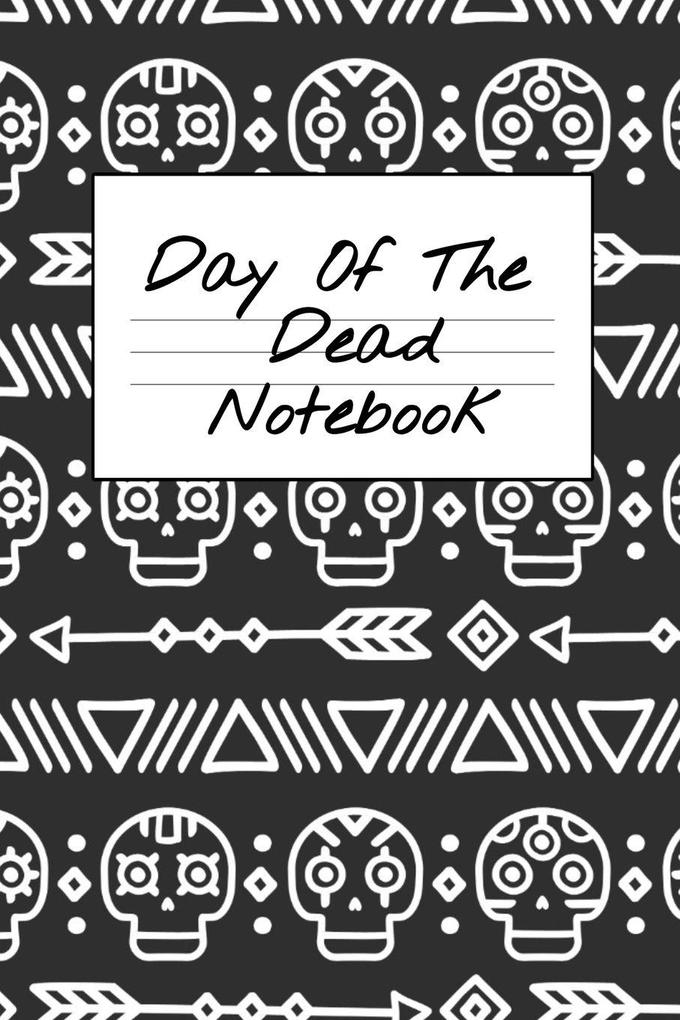 Day Of The Dead Notebook